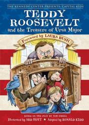 Cover of: Teddy Roosevelt and the Treasure of Ursa Major (The Kennedy Center Presents: Capital Kids) by The Kennedy Center