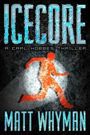 Cover of: Icecore: A Carl Hobbes Thriller
