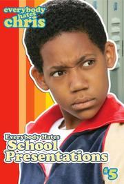 Cover of: Everybody Hates School Presentations (Everybody Hates Chris)