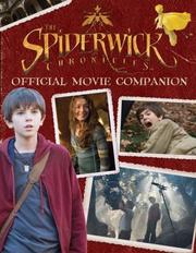The Spiderwick Chronicles Official Movie Companion (Spiderwick Chronicles, the) by Wendy Wax