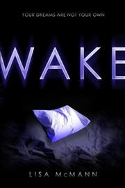 Cover of: Wake by Lisa McMann