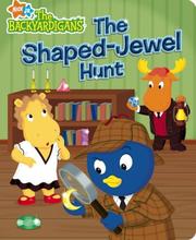Cover of: The Shaped-Jewel Hunt (Backyardigans, the)