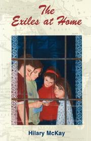 Cover of: The Exiles At Home by Hilary McKay