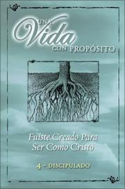 Cover of: Una Vida con Propósito: Serie Para Grupos Pequeños: 4 - Discipulado