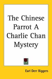 Cover of: The Chinese Parrot a Charlie Chan Mystery by Earl Derr Biggers
