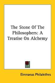 Cover of: The Stone of the Philosophers: A Treatise on Alchemy