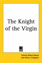 The Knight of the Virgin by Vicente Blasco Ibáñez