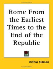 Cover of: Rome From The Earliest Times To The End Of The Republic by Arthur Gilman