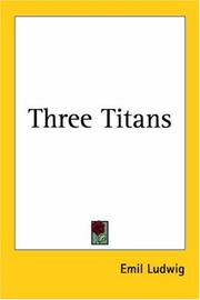 Cover of: Three Titans by Emil Ludwig