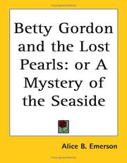Cover of: Betty Gordon And The Lost Pearls: Or A Mystery Of The Seaside