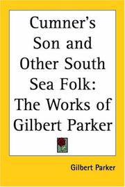 Cover of: Cumner's Son And Other South Sea Folk by Gilbert Parker