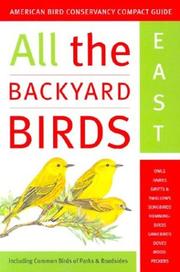 Cover of: All the Backyard Birds: East and West