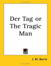 Cover of: Der Tag or the Tragic Man by J. M. Barrie
