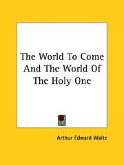 Cover of: The World To Come And The World Of The Holy One