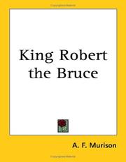 Cover of: King Robert the Bruce by A. F. Murison, A. F. Murison