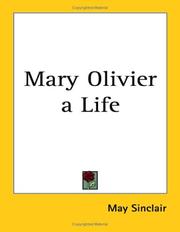 Cover of: Mary Olivier A Life by May Sinclair, May Sinclair