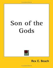 Cover of: Son Of The Gods by Rex Ellingwood Beach
