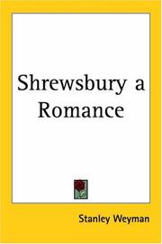 Cover of: Shrewsbury A Romance by Stanley John Weyman