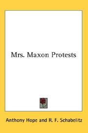 Cover of: Mrs. Maxon Protests by Anthony Hope