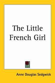 Cover of: The Little French Girl | Anne Douglas Sedgwick
