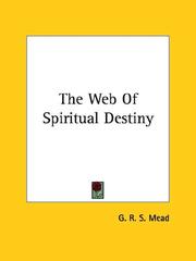 Cover of: The Web of Spiritual Destiny by G. R. S. Mead