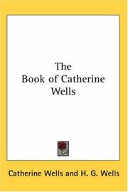 Cover of: The Book of Catherine Wells by Catherine Wells