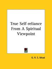 Cover of: True Self-reliance from a Spiritual Viewpoint by G. R. S. Mead