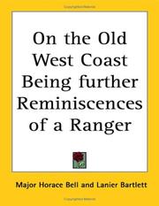 Cover of: On The Old West Coast Being Further Reminiscences Of A Ranger