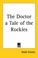 Cover of: The Doctor a Tale of the Rockies
