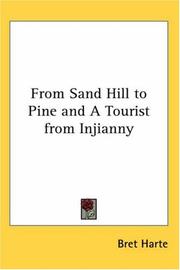 Cover of: From Sand Hill To Pine And A Tourist From Injianny | Bret Harte