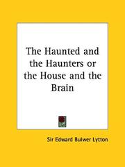 The Haunted and the Haunters, Or, The House and the Brain by Edward Bulwer Lytton, Baron Lytton