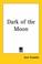 Cover of: Dark of the Moon