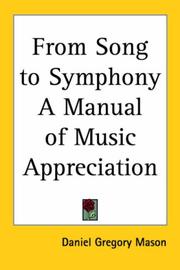 Cover of: From Song to Symphony a Manual of Music Appreciation