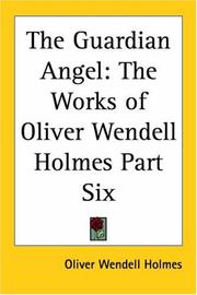 Cover of: The Guardian Angel by Oliver Wendell Holmes, Sr.