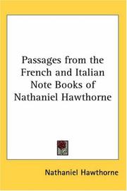 Cover of: Passages from the French and Italian Note Books of Nathaniel Hawthorne by Nathaniel Hawthorne
