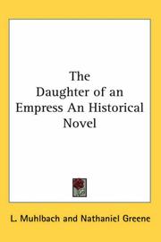 Cover of: The Daughter of an Empress An Historical Novel | Luise MГјhlbach