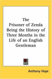 Cover of: The Prisoner of Zenda Being the History of Three Months in the Life of an English Gentleman by Anthony Hope