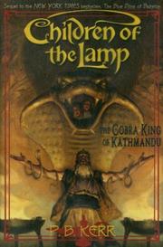 Cover of: Cobra King Of Kathmandu (Children Of The Lamp) by Philip Kerr