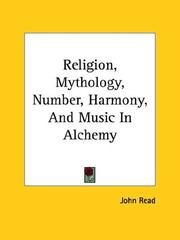 Cover of: Religion, Mythology, Number, Harmony, and Music in Alchemy by John Read