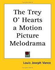 Cover of: The Trey O' Hearts a Motion Picture Melodrama by Louis Joseph Vance, Louis Joseph Vance