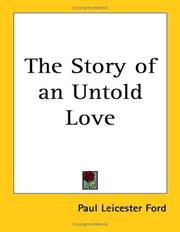 Cover of: The Story of an Untold Love by Paul Leicester Ford