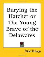 Cover of: Burying the Hatchet or the Young Brave of the Delawares