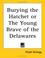 Cover of: Burying the Hatchet or the Young Brave of the Delawares
