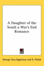 A Daughter of the South a War's End Romance by George Cary Eggleston
