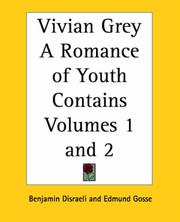 Cover of: Vivian Grey A Romance of Youth Contains Volumes 1 and 2 by Benjamin Disraeli