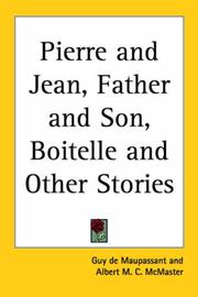 Cover of: Pierre And Jean, Father And Son, Boitelle And Other Stories