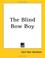 Cover of: The Blind Bow Boy