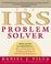 Cover of: The IRS Problem Solver