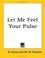 Cover of: Let Me Feel Your Pulse