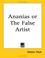 Cover of: Ananias or the False Artist